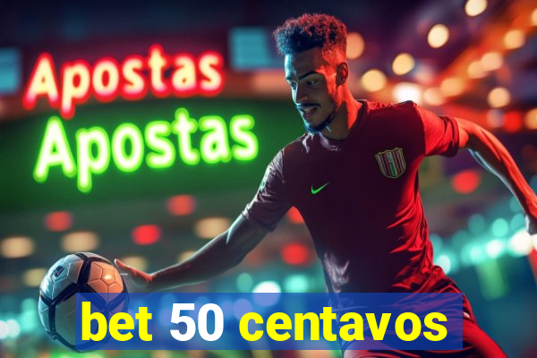 bet 50 centavos